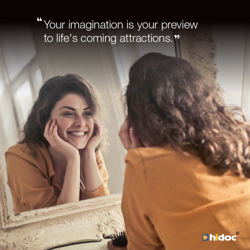 Health Tip - Your imagination is your preview to life's coming attractions