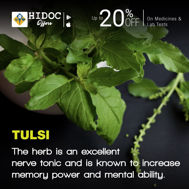 Health Tip - Tulsi - The herb is an excellent nerve tonic and is known to increase memory power and mental ability.