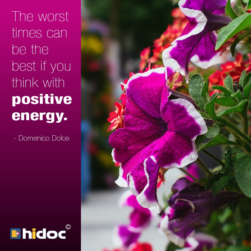 Health Tip - The worst times can be the best if you think with positive energy. 