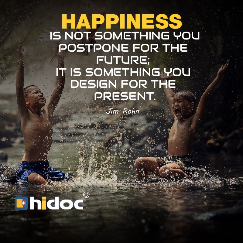 Health Tip - Happyness  is not something you  postpone for the  future;  it is something you design for the  present.