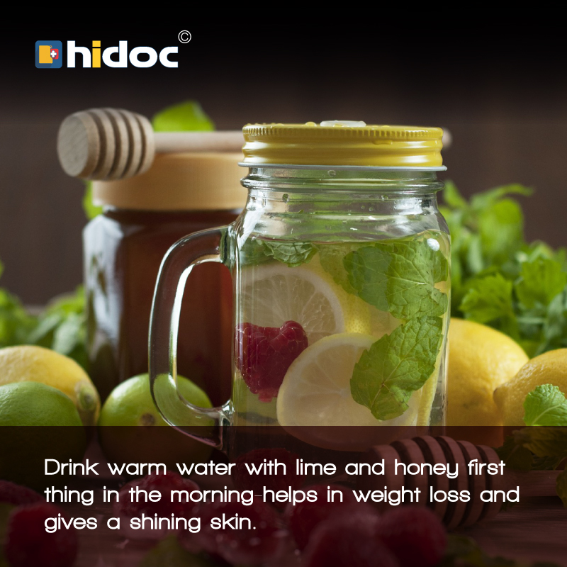 Drink warm water with lime and honey first thing in the morning-helps in weight loss and gives a shining skin.
