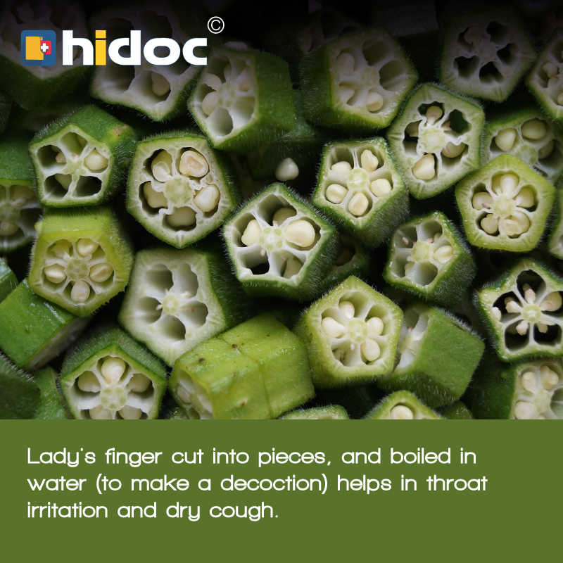 Health Tip - Lady's finger cut into pieces, and boiled in water (to make a decoction) helps in throat irritation and dry cough.