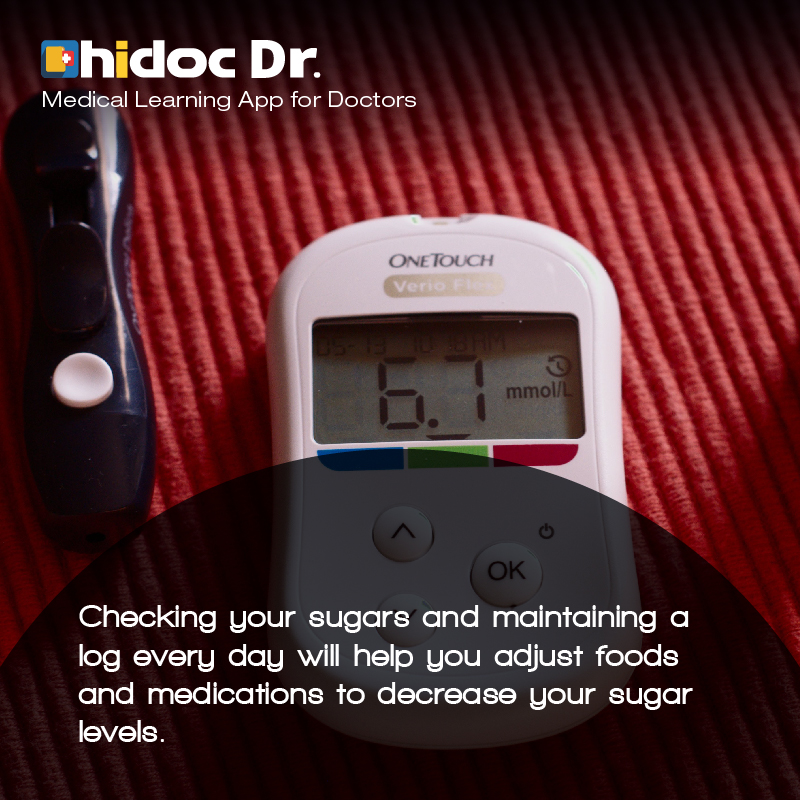 Health Tip - Checking your sugars and maintaining a log every day will help you adjust foods and medications to decrease your sugar levels.