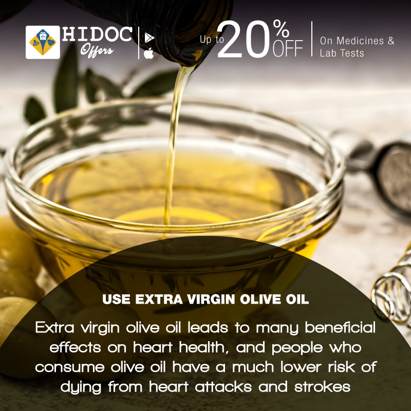 Health Tip - Extra virgin olive oil leads to many beneficial effects on heart health, and people who consume olive oil have a much lower risk of dying from heart attacks and strokes